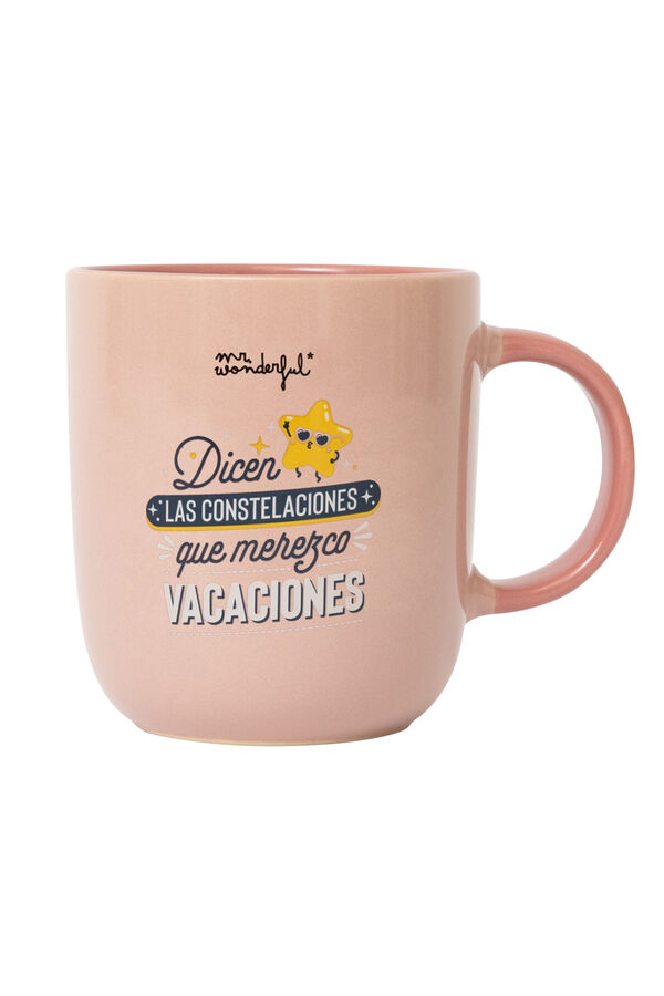 Mr. Wonderful Mug - The constellations say I deserve a vacation printed